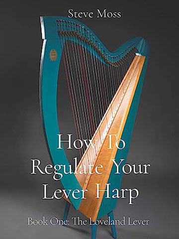 Picture of Moss, Steve, How To Regulate Your Lever Harp, Book One: The Loveland Lever Paperback Edition